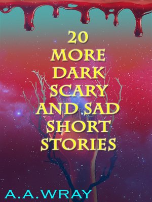 cover image of 20 More Dark, Scary, and Sad Short Stories